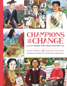 Champions of Change : 25 Women Who Made History