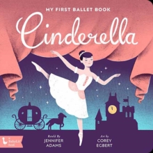 Cinderella : My First Ballet Book, Board book Book Cinderella : My First Ballet Book, Board book Book
