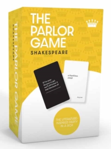 William Shakespeare the Parlor Game : A Literature-Inspired Party in a Box