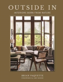 Outside In : Interiors Born from Nature