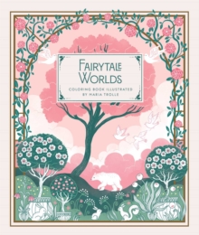 Fairytale Worlds : Coloring Book