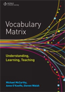 Vocabulary Matrix : Understanding, Learning, Teaching, Paperback / softback Book Vocabulary Matrix : Understanding, Learning, Teaching, Paperback / softback Book