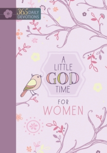 A Little God Time for Women : 365 Daily Devotions