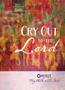 Cry Out to the Lord, Hardback Book Cry Out to the Lord, Hardback Book