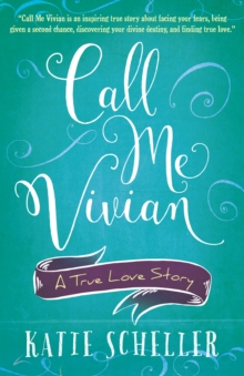 Call Me Vivian : A True Love Story