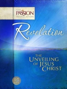 Tpt Revelation - The Unveiling of Jesus Christ, Paperback / softback Book Tpt Revelation - The Unveiling of Jesus Christ, Paperback / softback Book