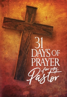 31 Days of Prayer for My Pastor: Awakening America Alliance, Paperback / softback Book 31 Days of Prayer for My Pastor: Awakening America Alliance, Paperback / softback Book