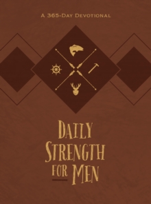 Daily Strength for Men : A 365-Day Devotional