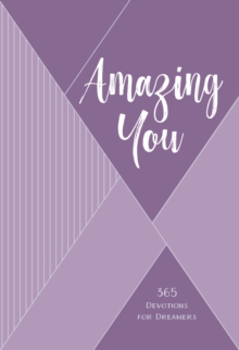 Amazing You : 365 Daily Devotions for Dreamers