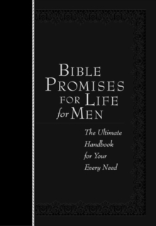 Bible Promises for Life for Men : The Ultimate Handbook for your Every Need