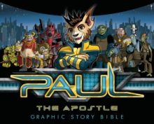 Paul the Apostle : Graphic Story Bible