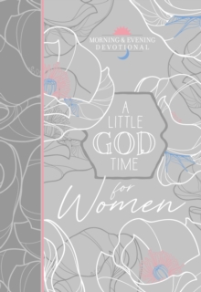 A Little God Time for Women Morning & Evening Devotional