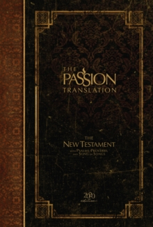 BroadStreet Publishing The Passion Translation New Testament With Psalms Proverbs And Song Of Songs (2020 Edn) Espresso Hb