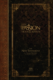 The Passion Translation New Testament (2020 Edition) Brown : With Psalms, Proverbs and Song of Songs