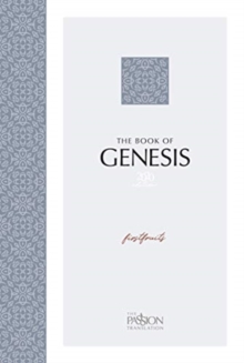 The Passion Translation: Genesis (2020 Edition) : Firstfruits