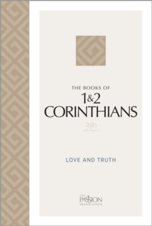 The Books of 1 & 2 Corinthians (2020 Edition) : Love and Truth