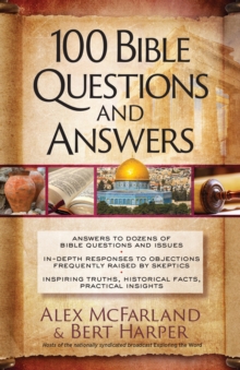 100 Bible Questions and Answers : Inspiring Truths, Historical Facts, Practical Insights