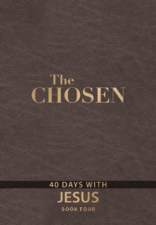 The Chosen Book Four : 40 Days with Jesus