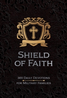 Shield of Faith : 365 Daily Devotions for Military Families