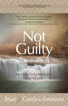 Not Guilty : Be Free to Experience God's Love