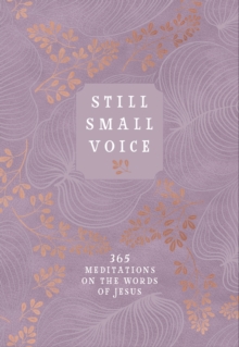 Still Small Voice : 365 Meditations on the Words of Jesus