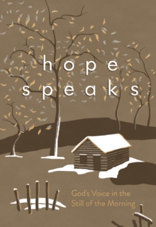 Hope Speaks : God's Voice in the Still of the Morning