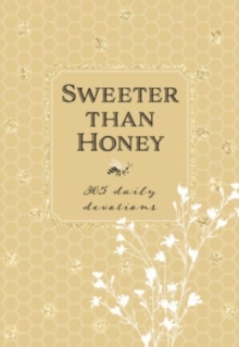 Sweeter Than Honey : 365 Daily Devotions