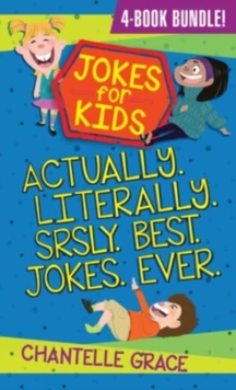 Jokes for Kids - Bundle 1 : Actually, Literally, Srsly, Best Jokes Ever