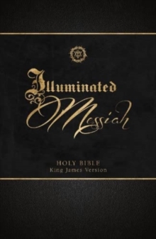 The Illuminated Messiah Bible : 66 Portraits of Jesus (Kjv)