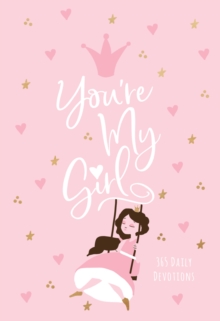 You're My Girl : 365 Daily Devotions