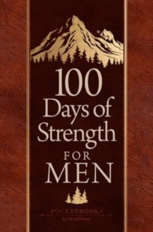 100 Days of Strength for Men : Pocketbooks by Broadstreet