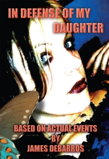 In Defense of My Daughter : Based on Actual Events