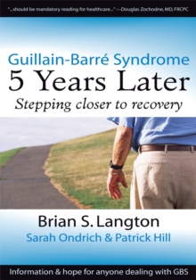 Guillain-Barre Syndrome : 5 Years Later