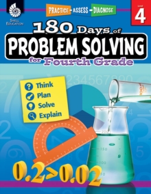 180 Days: Problem Solving for Fourth Grade : Practice, Assess, Diagnose