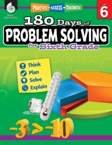 180 Days: Problem Solving for Sixth Grade : Practice, Assess, Diagnose