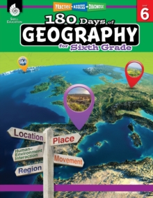 180 Days: Geography for Sixth Grade : Practice, Assess, Diagnose