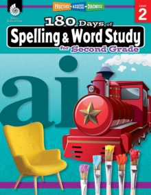 Shell Educational Publishing 180 Days, Spelling And Word Study For Second Grade , Practice, Assess, Diagnose