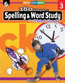 180 Days: Spelling and Word Study for Third Grade : Practice, Assess, Diagnose