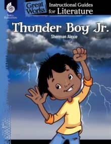 Thunder Boy Jr. : An Instructional Guide for Literature