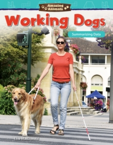 Amazing Animals: Working Dogs : Summarizing Data