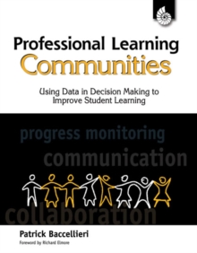 Professional Learning Communities : Using Data in Decision Making ebook