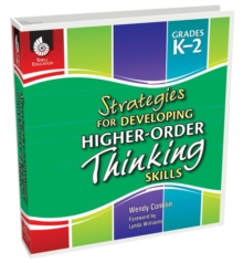 Strategies for Developing Higher-Order Thinking Skills Levels K-2