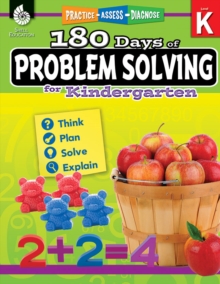 180 Days of Problem Solving for Kindergarten : Practice, Assess, Diagnose