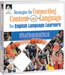 Strategies for Connecting Content and Language for ELLs : Mathematics