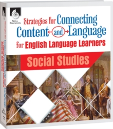 Strategies for Connecting Content and Language for ELLs : Social Studies