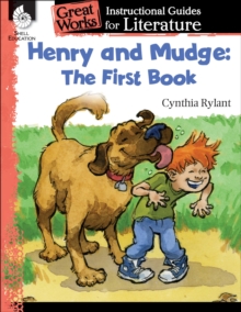 Henry and Mudge: The First Book : An Instructional Guide for Literature