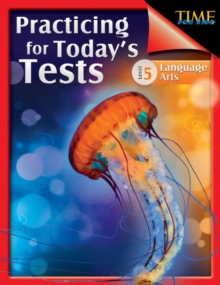 TIME For Kids: Practicing for Today's Tests : Language Arts Level 5