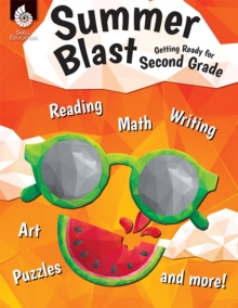 Summer Blast : Getting Ready for Second Grade