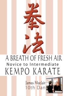 A Breath of Fresh Air : Kempo Karate Novice to Intermediate