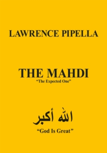 The Mahdi : "The Expected One"